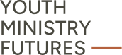 Youth Ministry Futures